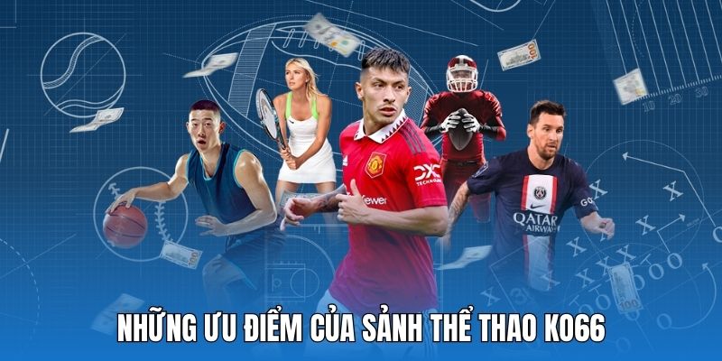 Giới thiệu đôi nét về sảnh cá cược thể thao tại trang KO66