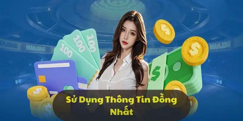 Nên sử dụng thông tin một cách nhất quán