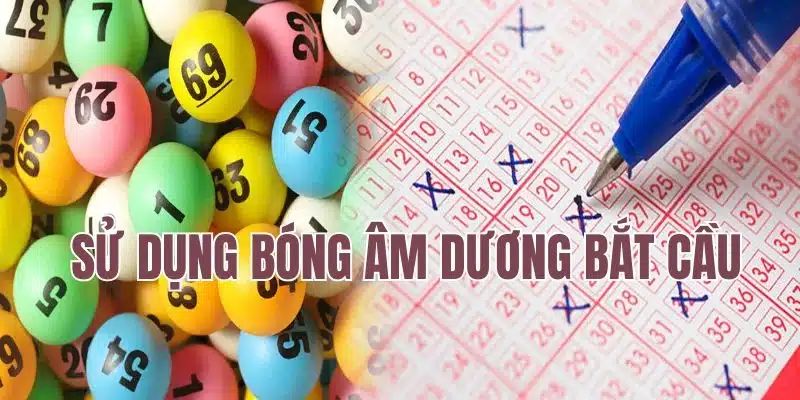 Sử dụng bóng âm dương bắt số