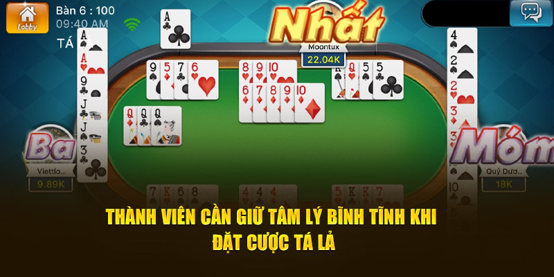 Thành viên cần giữ tâm lý bĩnh tĩnh khi tham gia trải nghiệm tựa game